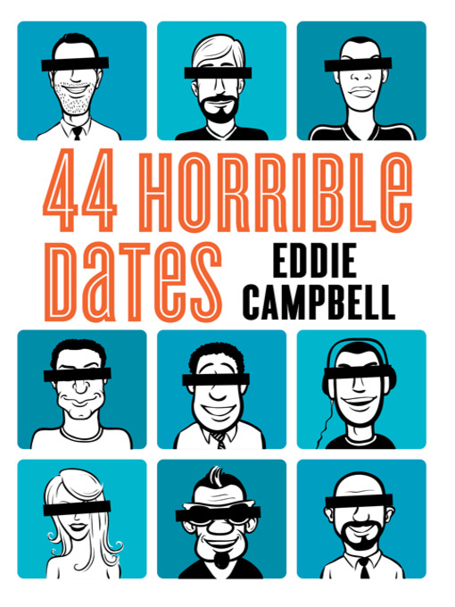 Title details for 44 Horrible Dates by Eddie Campbell - Available